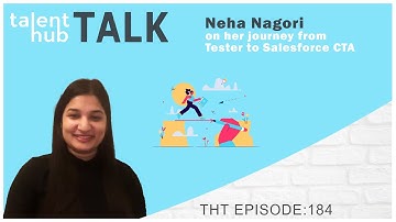Neha Nagori on her journey from Tester to Salesforce CTA