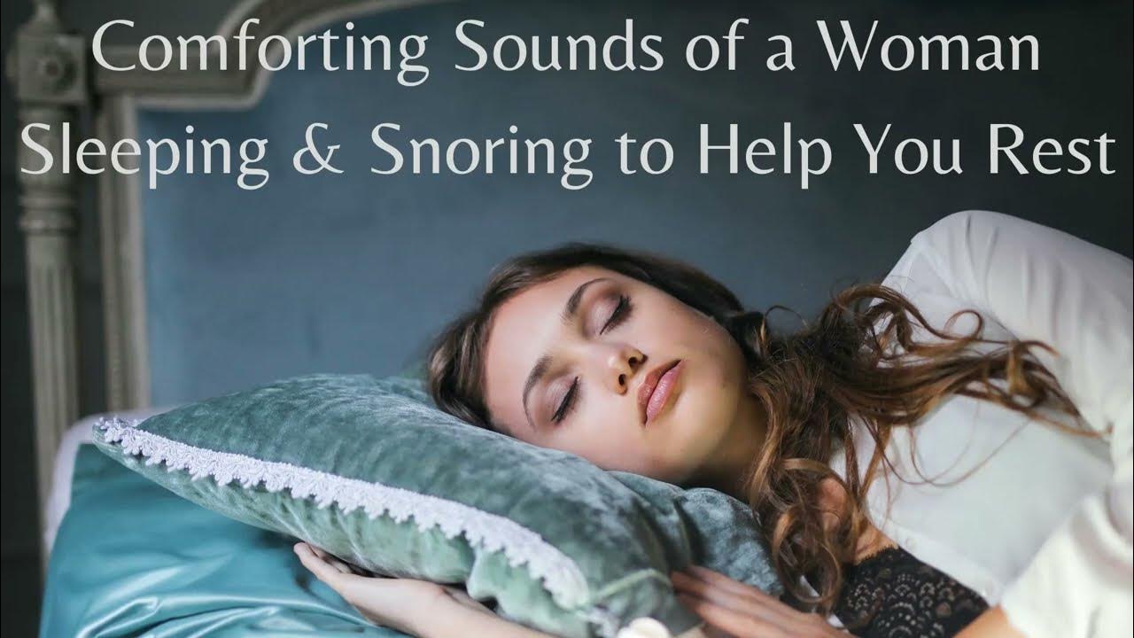 Soothing Sound of Woman Snoring & Breathing In Bed to Help You Sleep ...