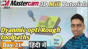 Mastercam 2023 : 3D Mill Programming Tutorial Dynamic Opti Rough Toolpaths #mastercam