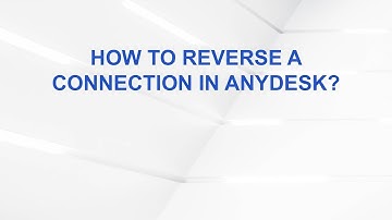 How to Reverse a Connection in AnyDesk?