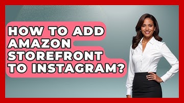 How To Add Amazon Storefront To Instagram? - Everyday-Networking
