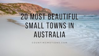 20 Most Beautiful Small Towns In Australia