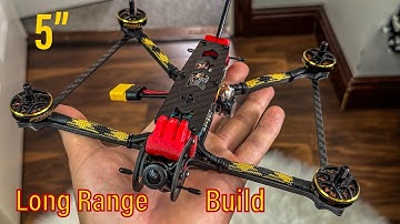 FPV Build video | 5 inch Long Range