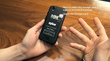 How to insert the storage card in a Spice Android One phone ?
