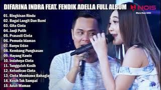 Difarina Indra feat. Fendik Adella - Bingkisan Rindu - Bagai Langit Dan Bumi - Full Album