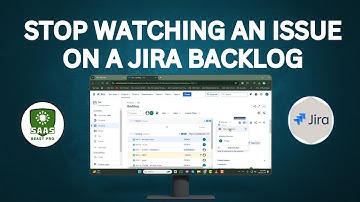 How to Stop Watching an Issue on a Jira Backlog - Detailed Tutorial {2025}