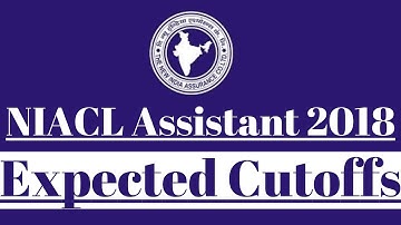 NIACL Assistant  Prelims 2018 : Expected Cutoff || Based On Previous Year Cutoffs