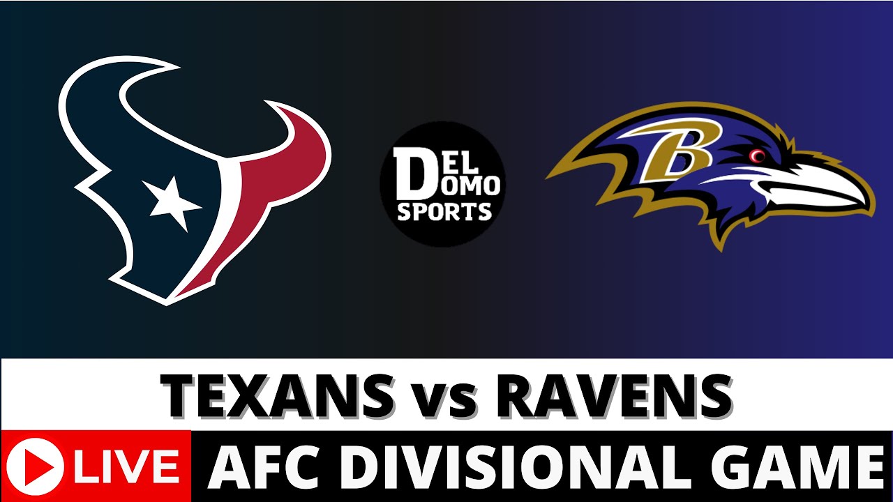 HOUSTON TEXANS VS BALTIMORE RAVENS LIVE NFL Game Score JAN 20, 2025