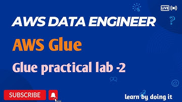 15. AWS Glue Practical Lab-2 | AWS Glue | AWS Data Engineer