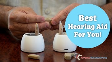How to Choose the Best Hearing Aid For You