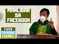 NINDOT NGA SERMON: MANGLIBAK SA FACEBOOK (HOMILIYA SA IKA-23 NGA DOMINGO SA TUIG, CYCLE A)