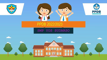 VIDEO ANIMASI PPDB SMP YOS SUDARSO TAHUN AJARAN 2022/2023