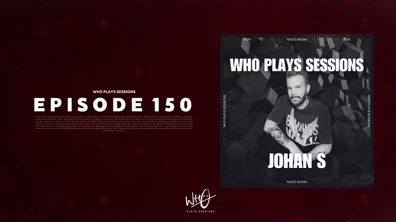 Wh0 Plays Sessions Episode 150: Johan S In The Mix - House & Tech House DJ Mix!