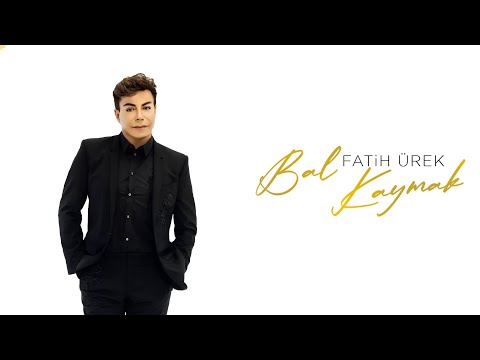 Fatih Ürek - Bal Kaymak