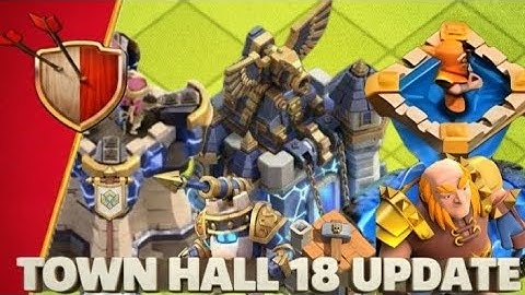 Town Hall 18 Update 🔥 New TH18 Features & Official Reveal | Clash of Clans