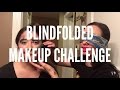 BLINDFOLDED MAKEUP CHALLENGE