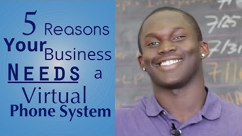 5 Reasons Your Business Needs a Virtual Phone System