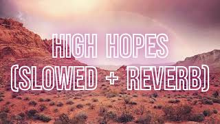 High Hopes - Panic! at the Disco (slowed + reverb / tiktok remix) with lyrics