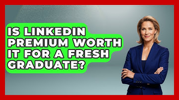 Is LinkedIn Premium Worth It For A Fresh Graduate? - Job Success Network