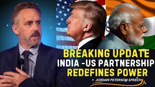 Breaking Update: India–US Partnership Redefines Power | Jordan Peterson Speech