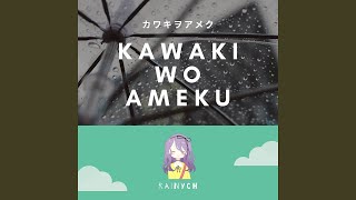Kawaki wo Ameku (From 'Domestic na Kanojo')