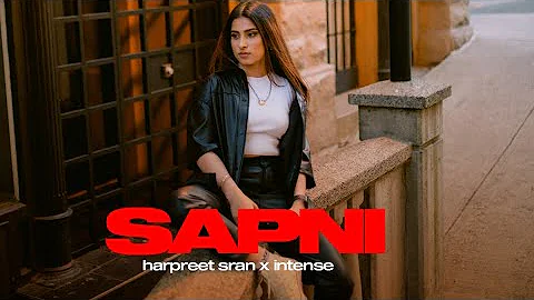 SAPNI | Harpreet Sran | Intense | Double Up: The Family Volume 1 | Latest Punjabi Songs 2022