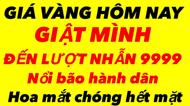 Giá vàng 9999 hiện nay bao nhiêu tiền 1 chỉ năm 2024