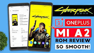 OnePlus 7 Pro Cyberpunk Edition Port for Mi A2 | Android 10 | Cyberpunk 2077 Rom Review