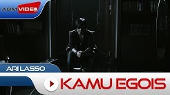 Ari Lasso - Kamu Egois | Official Video  - Durasi: 3:51. 