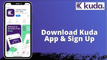 How to Install Kuda App & Open Kuda Bank Account Online 2021