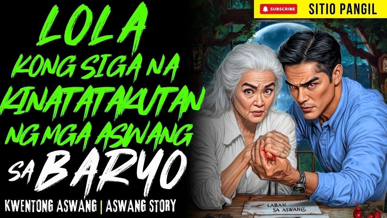 LOLA KONG SIGA NA KINATATAKUTAN NG MGA ASWANG SA BARYO | Kwentong Aswang | True Story