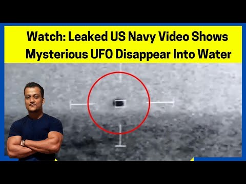 Watch: Leaked US Navy Video Shows Mysterious UFO Disappear Into Water | UFO Flying Near San Diego