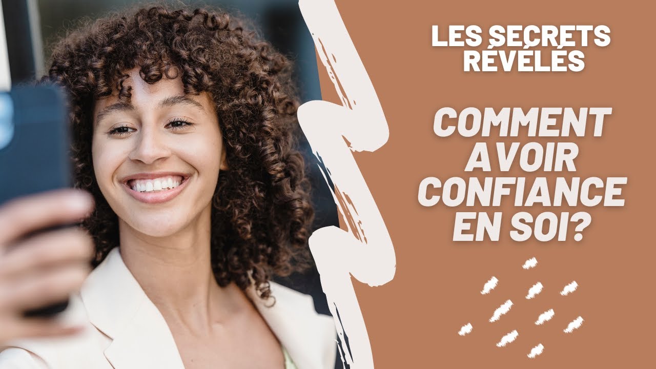 COMMENT AVOIR CONFIANCE EN SOI? - YouTube