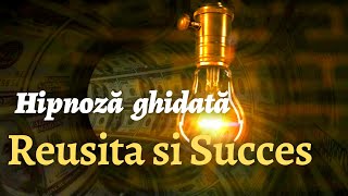 HIPNOZA GHIDATA PENTRU REUSITA SI SUCCES  (asculta inainte de somn) Sugestii hipnotice puternice!