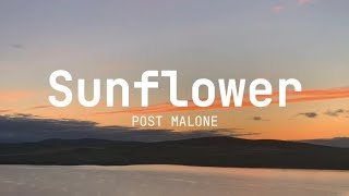 Post Malone, Swae Lee - Sunflower (Lyrics) (Spider-Man : Into the Spider-Verse)