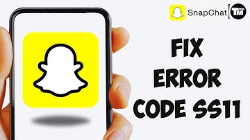HOW TO FIX SNAPCHAT CODE SS11