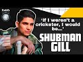 The most expensive thing Shubman Gill owns is
