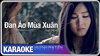 Video thumbnail of "KARAOKE - Đan Áo Mùa Xuân [PHẠM THẾ MỸ]  - Huỳnh Phi Tiễn"