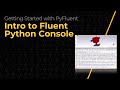 Intro to Fluent Python Console — Lesson 7
