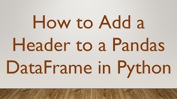 How to Add a Header to a Pandas DataFrame in Python