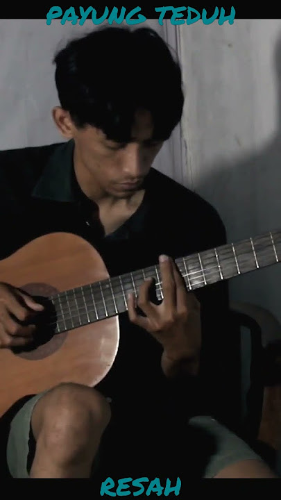 RESAH _ PAYUNG TEDUH