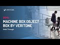 Machine box object box by veritone  walk through