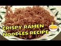 Tasty Crispy Ramen Noodles Recipe 🍜