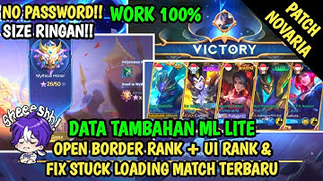 Data Open Border Rank + Ui Rank & Fix Stuck Loading Match ML Terbaru Patch Novaria | Data ml lite