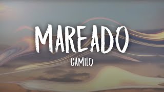 Video thumbnail of "Camilo - Mareado (Letra - Lyrics)"