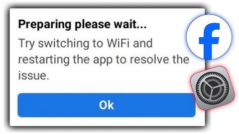Fix preparing please wait you can continue to use facebook while we prepare your message Fb lite 