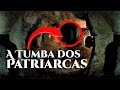 Por dentro do TÚMULO dos Patriarcas 🔎