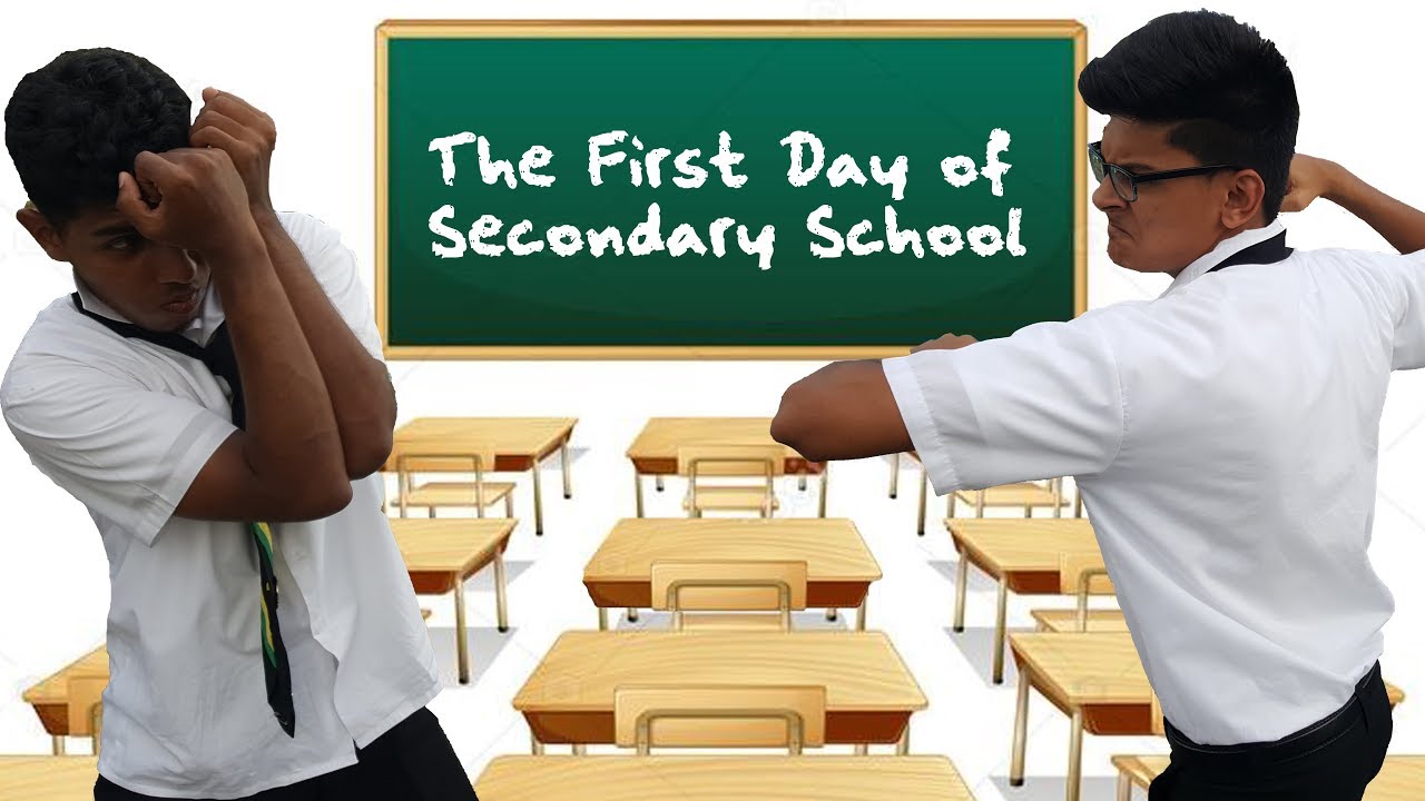 The First Day Of Secondary School YouTube