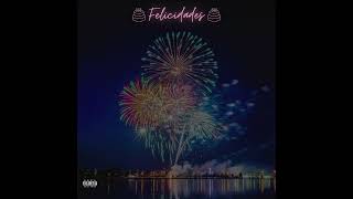 Bad Bunny - Felicidades