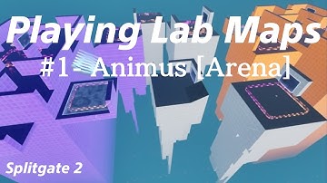 Splitgate 2- Playing Lab Maps | #1- Animus [Arena]